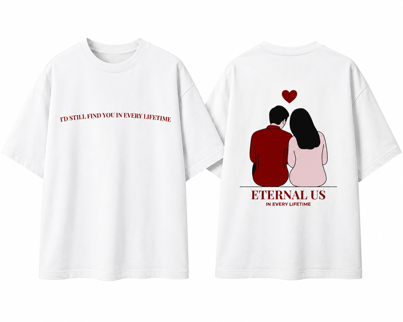 Eternal Us – Every Lifetime Oversized T-Shirt