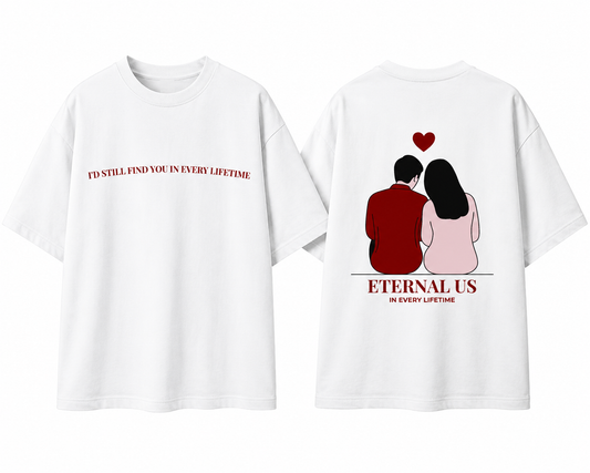 Eternal Us – Every Lifetime Oversized T-Shirt